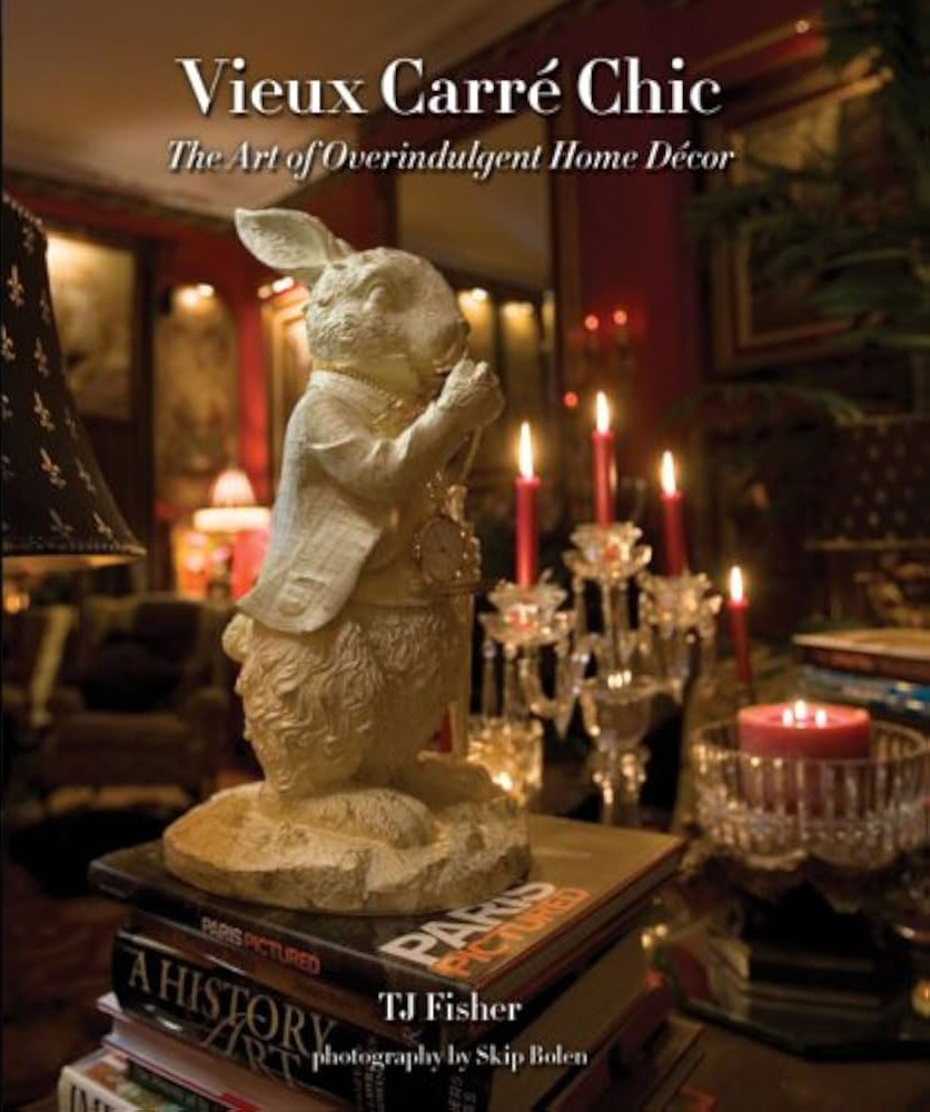 Vieux Carré Chic: The Art of Overindulgent Home Décor book cover